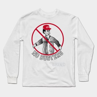 NO BUSTERS Long Sleeve T-Shirt